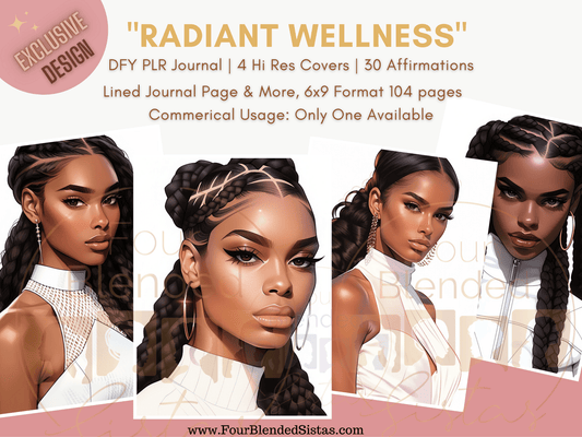 RADIANT WELLNESS PLR DFY Journal Pack - Four Blended Sistas