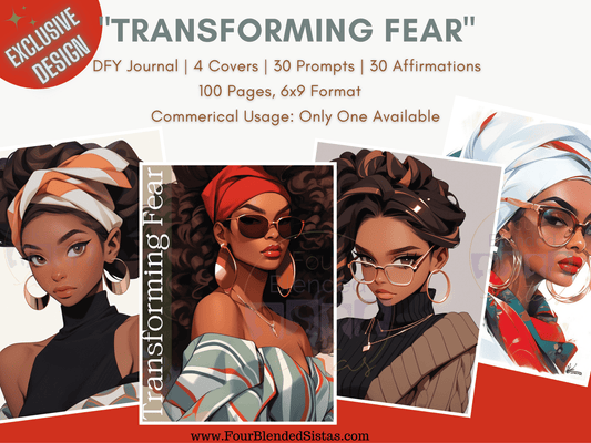 Transforming Fear Into Fuel: Confronting & Overcoming The Fear of Failure PLR DFY Journal Pack - Four Blended Sistas